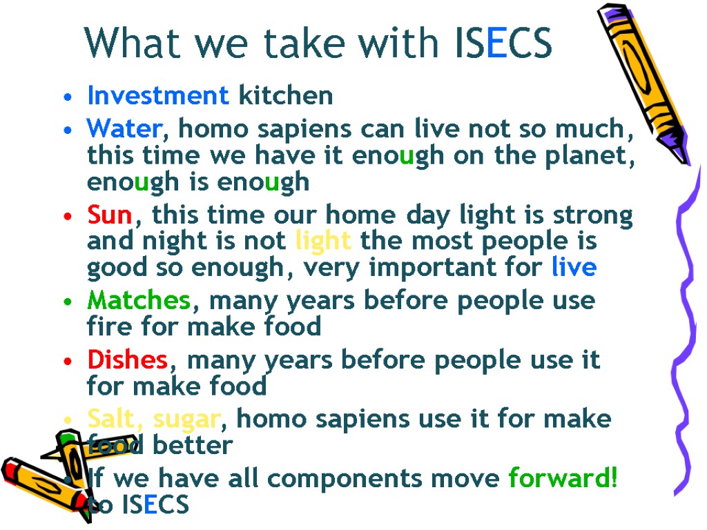What we take with ISECS Investment kitchen Water, homo sapiens can live not so
